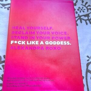 F*CK LIKE A GODDESS. by Alexandra Roxo